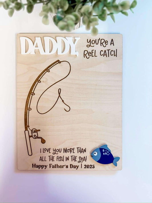 YOURE A REEL CATCH| HANDPRINT SIGN
