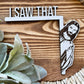 I saw that Jesus door hanger