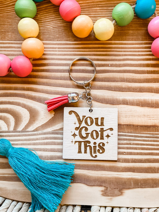 You got this keychain